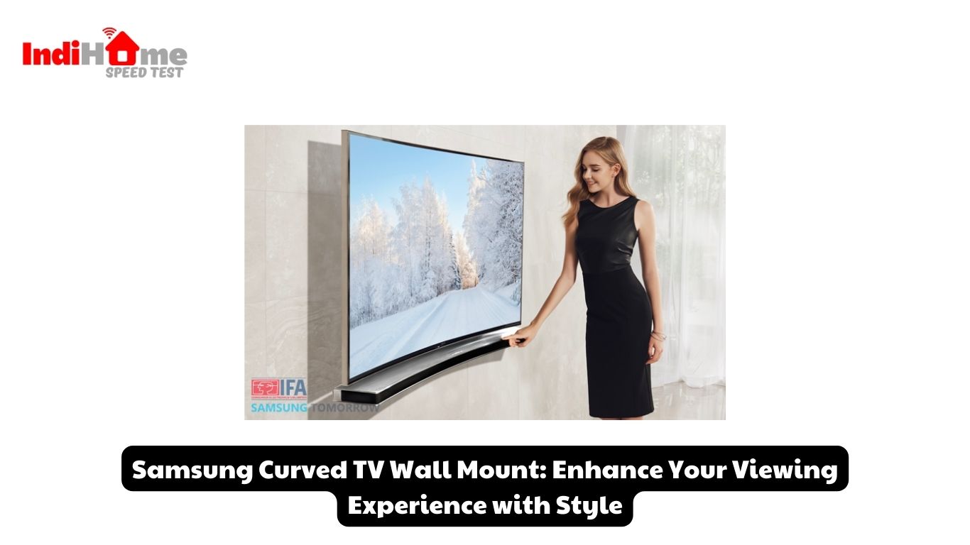 Samsung Curved TV Wall Mount: Enhance Your Viewing Experience with Style