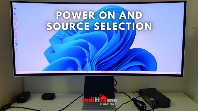 Power On and Source Selection