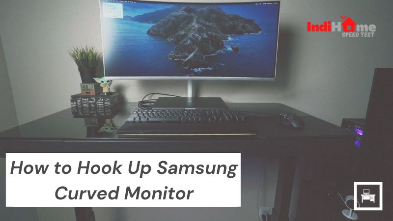 How to Hook Up Samsung Curved Monitor