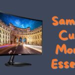 Samsung Curved Monitor Essential